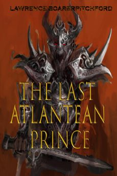 the last atlantean prince-lawrence boarerpitchford-9780989662956
