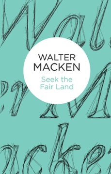 seek the fair land (ebook)-walter macken-9781035065356