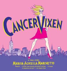 cancer vixen (ebook)-marisa acocella marchetto-9781101870556