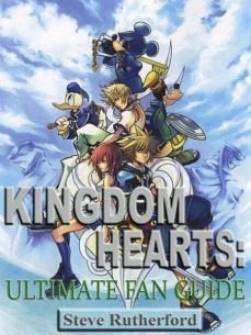 kingdom hearts: ultimate fan guide (ebook)-steve rutherford-9781304096456