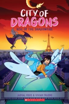 rise of the shadowfire: a graphic novel (city of dragons @2)-jaimal yogis-9781338660456