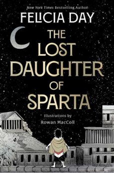 the lost daughter of sparta (ebook)-felicia day-9781398547056