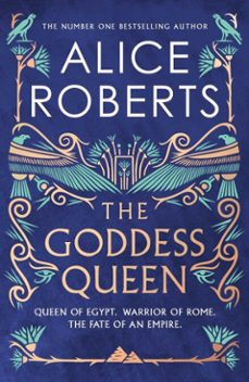 the goddess queen-alice roberts-9781398563056