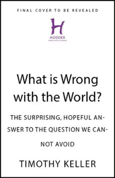 what is wrong with the world? (ebook)-timothy keller-9781399829656