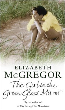 the girl in the green glass mirror (ebook)-elizabeth mcgregor-9781409009856