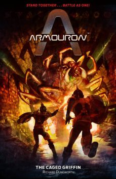 armouron: the caged griffin (ebook)-richard dungworth-9781409096856