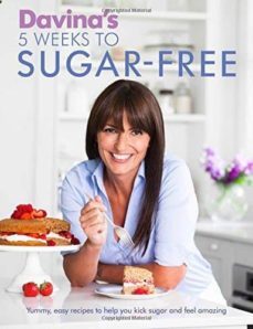 davina s 5 weeks to sugar-free: yummy, easy recipes to help you kick sugar and feel amazing-9781409157656