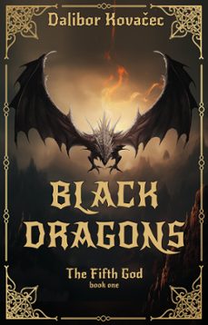 black dragons (ebook)-dalibor kovačec-9781445719856