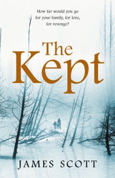 the kept (ebook)-james scott-9781448150656