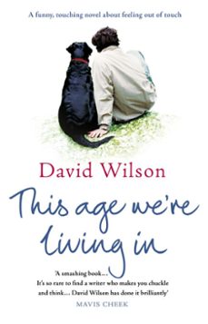 this age we're living in (ebook)-david wilson-9781448154456