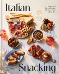 italian snacking-anna francese gass-9781454949756