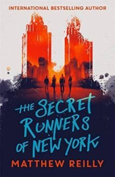 the secret runners of new york-matthew reilly-9781471407956