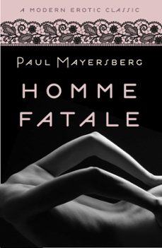 homme fatale (modern erotic classics) (ebook)-paul mayersberg-9781472106056