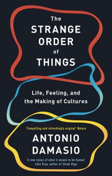 the strange order of things (ebook)-antonio damasio-9781472147356