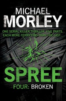 spree part four: broken (ebook)-michael morley-9781472210456