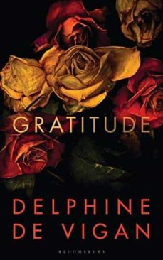 Delphine de Vigan: «A menudo es complicado dar las gracias, saber expresar  gratitud sincera»