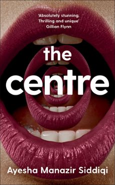 the centre (ebook)-ayesha manazir siddiqi-9781529097856