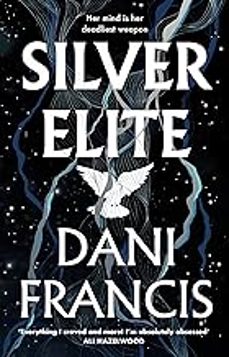 silver elite-dani francis-9781529935356