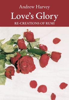 love's glory (ebook)-andrew harvey-jalal ud din rumi-9781583948156