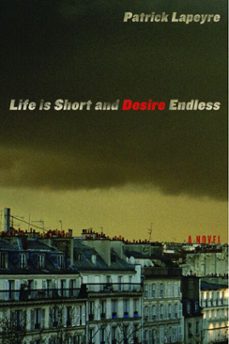 life is short and desire endless (ebook)-patrick lapeyre-9781590514856