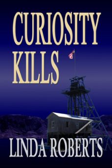 curiosity kills (ebook)-linda roberts-9781597053556