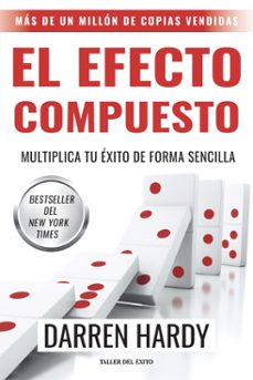 el efecto compuesto-darren hardy-9781607387756