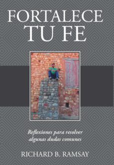 fortalece tu fe (ebook)-richard b. ramsay-9781629461656