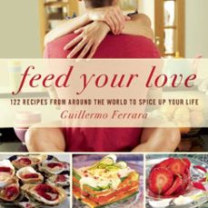 feed your love (ebook)-guillermo ferrara-9781632207456