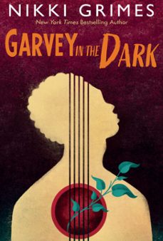 garvey in the dark (ebook)-nikki grimes-9781635925456