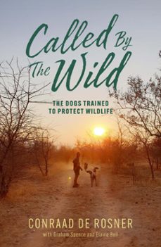 called by the wild (ebook)-conrad de rosner-elaine bell-graham spence-9781776193356