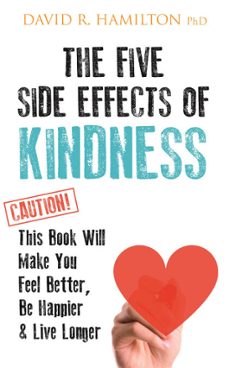 the five side-effects of kindness (ebook)-david r. hamilton-9781781808856