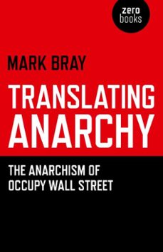translating anarchy (ebook)-mark bray-9781782791256