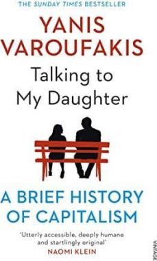 talking to my daughter about the economy: a brief history of capitalism-yanis varoufakis-9781784705756