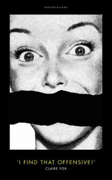 'i find that offensive!' (ebook)-claire fox-9781785900556