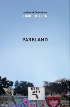 parkland: birth of a movement (ebook)-dave cullen-9781787477056