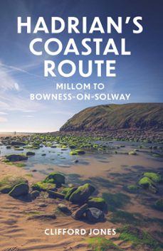 hadrian's coastal route (ebook)-clifford jones-9781803996356