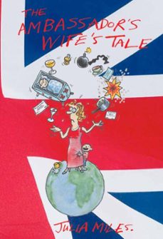 the ambassador's wife's tale (ebook)-julia miles-9781903070956