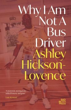 why i am not a bus driver (ebook)-ashley hickson-lovence-9781913268756