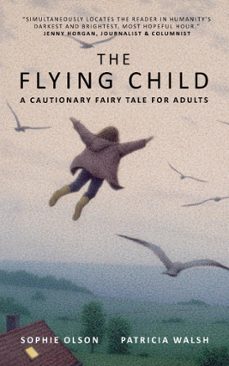 the flying child - a cautionary fairy tale for adults (ebook)-9781915758156