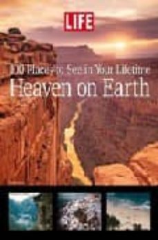 heaven on earth: 100 places to see in your lifetime-9781933405056