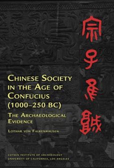 chinese society in the age of confucius (1000-250 bc) (ebook)-lothar von falkenhausen-9781938770456