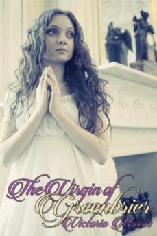 the virgin of greenbrier (ebook)-victoria morris-9781938897856