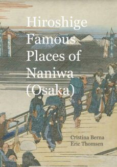 hiroshige famous places of naniwa (osaka)-cristina berna-eric thomsen-9781960269256