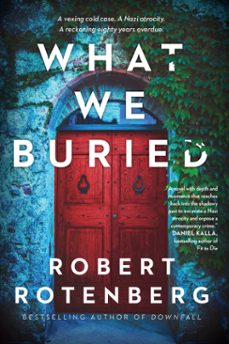 what we buried (ebook)-robert rotenberg-9781982179656