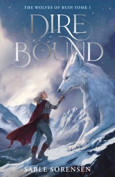 dire bound - the wolves of ruin tome 1 (edition française) (ebook)-sable sorensen-9782017349556