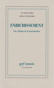 enrichissement. une critique de la marchandise (ebook)-luc boltanski-arnaud esquerre-9782072584756