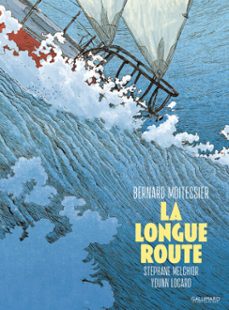 la longue route (ebook)-bernard moitessier-stephane melchior-younn locard-9782075140256