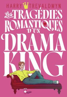les tragedies romantiques dun drama king (ebook)-harry trevaldwyn-9782075216456