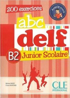 abc delf junior scolaire - livre + cd audio niveau b2-9782090381856