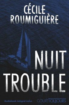 court toujours : nuit trouble - thriller ados (ebook)-cecile roumiguiere-9782092494356